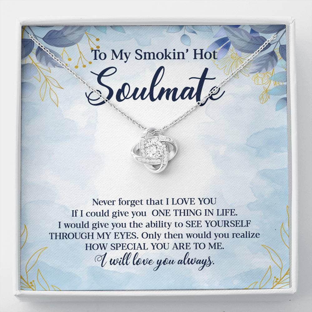 To My Smokin’ Hot Soulmate Never Forget That I Love You Necklace photo