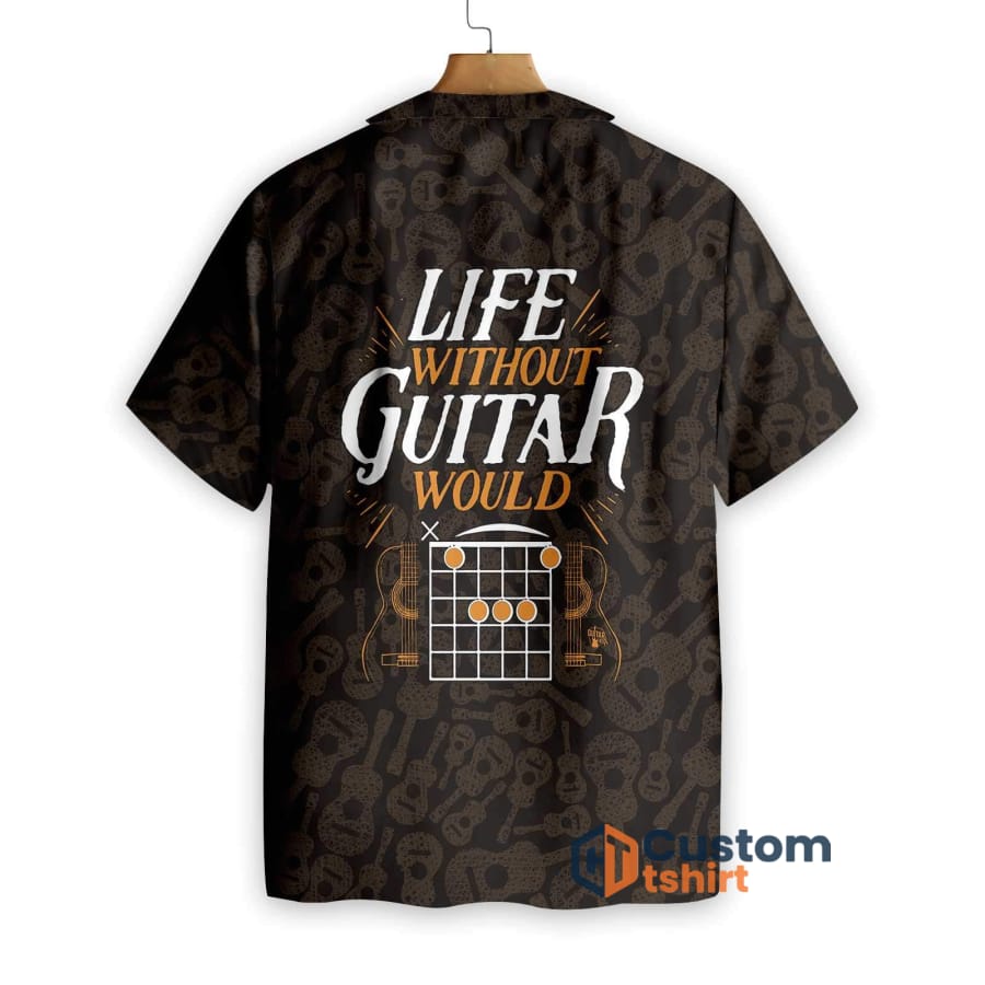 Life Without Guitar Would Be Flat Short Sleeves Hawaiian Shirt