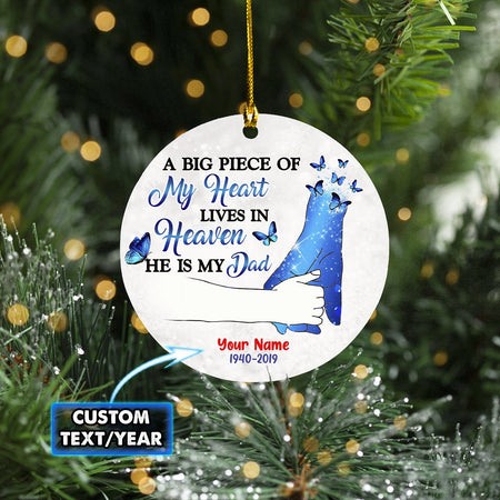 A Big Piece Of My Heart Lives In Heaven He Is my Dad Custom Circle Ornament Gift For Men And Women