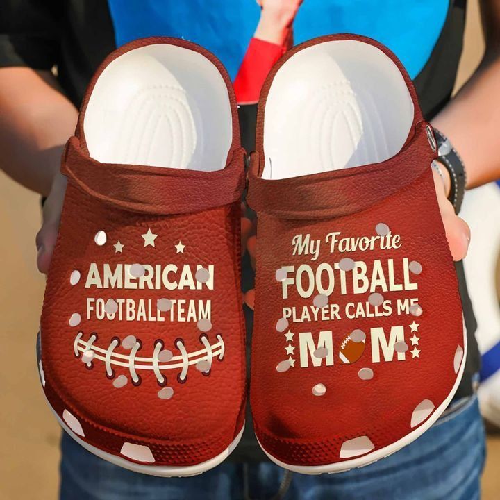 American Football Team, My Favorite Football Player Call Me Mom Shoes Comfortable For Men And Women Clog Shoes