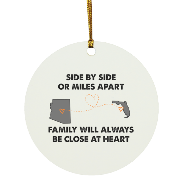 Arizona Florida Side by Side or Far Apart Family Will Always Be Close at Heart Ornaments Beautiful Gift For Friends