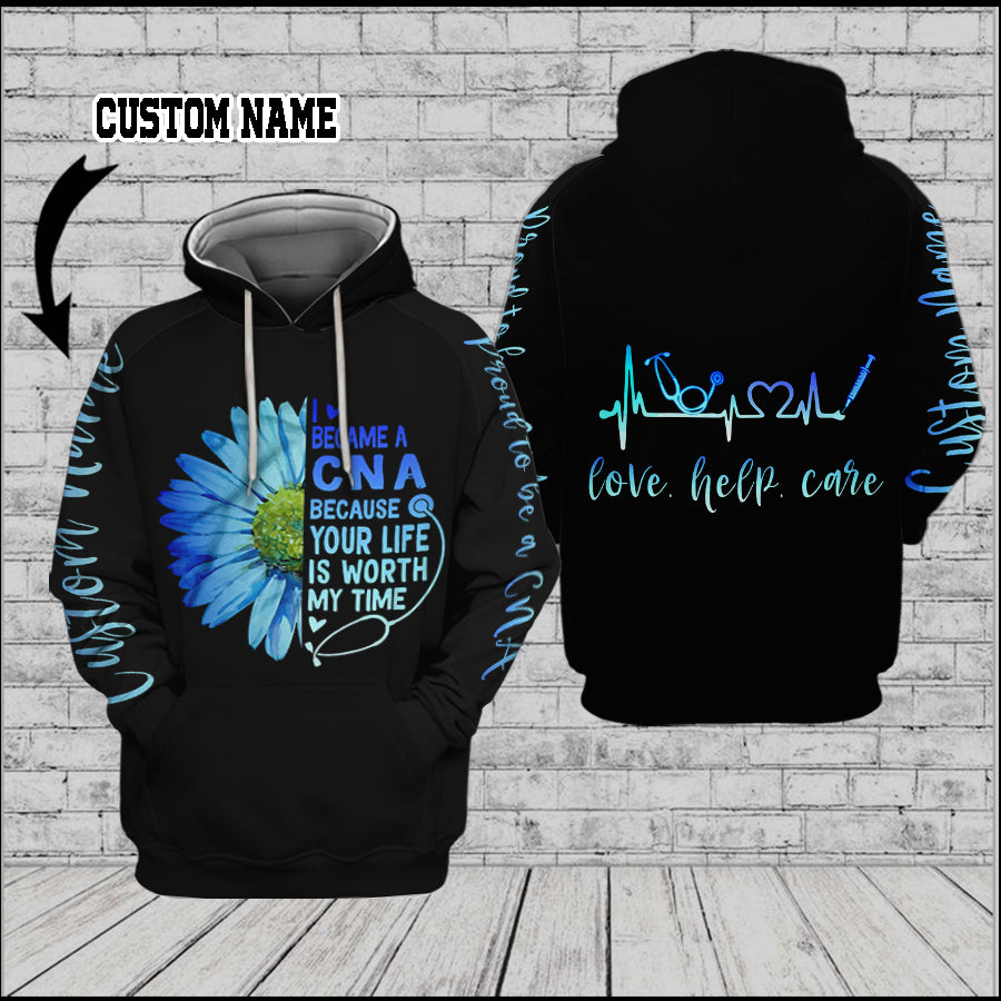 Being A CNA Because Your Life Is Worth My Time Custom Unisex 3D All Over Print