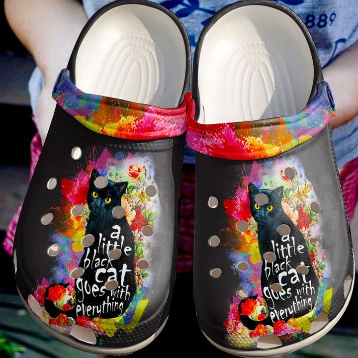Cat Black, A Little Black Cat Goes With Everything Clog Shoes Comfortable Cute Gift For Men And Women