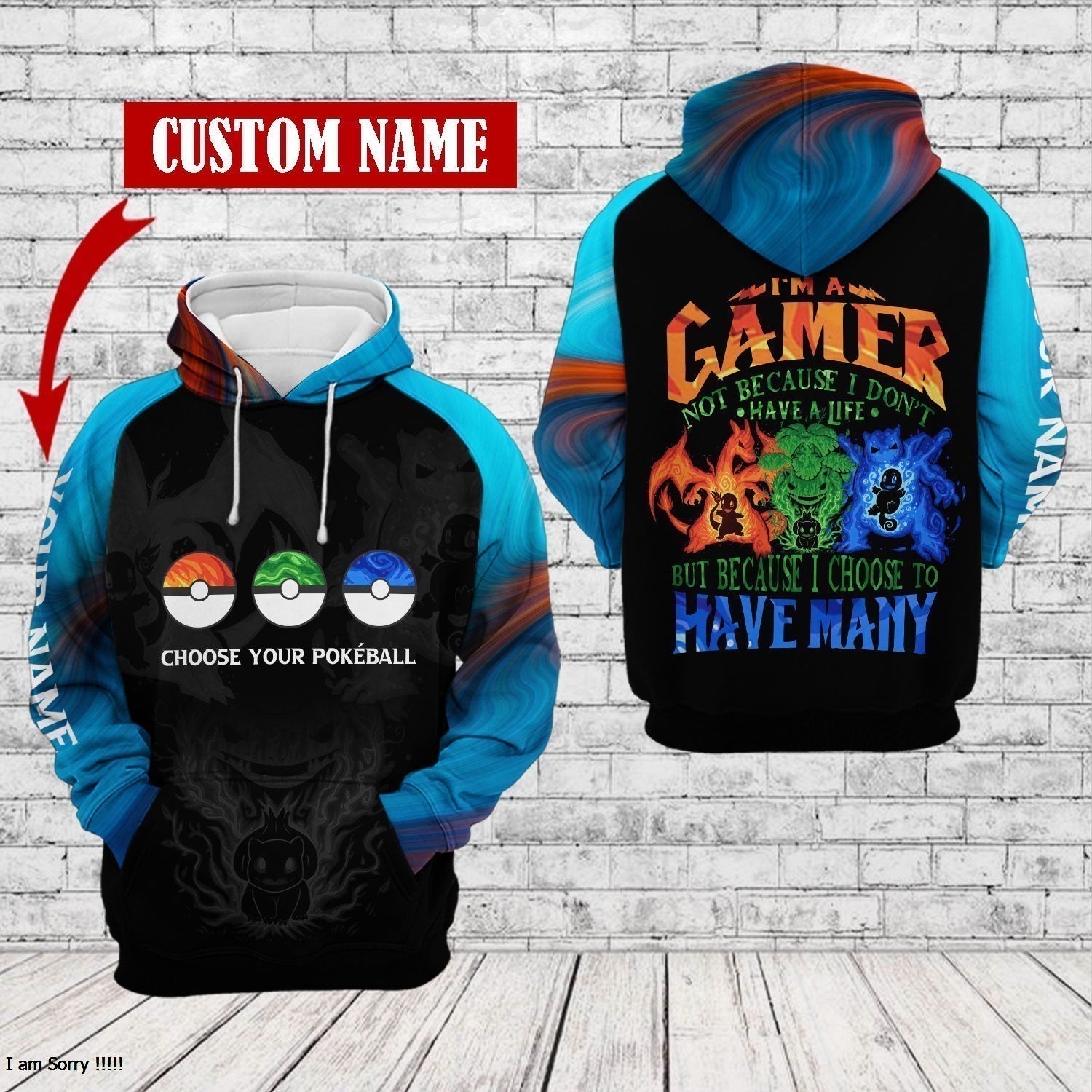Choose Your Pokéball, I'm A Gamer Not Because I Don't Have A Life Custom Unisex 3D All Over Print