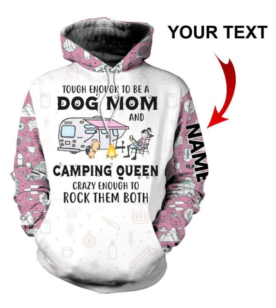 Gift For Camping Lover Tough Enough To Be A Dog Mom And Camping Queen, Personalized Unisex 3D All Over Print