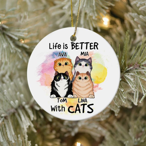 Life Is Better With Cats Personalized Circle Ornament Gift For Men And Women