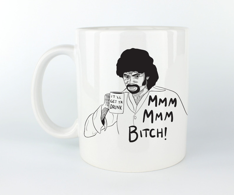 Mmm Mmm Bitch! Coffee Mug Funny Gift For Men And Women