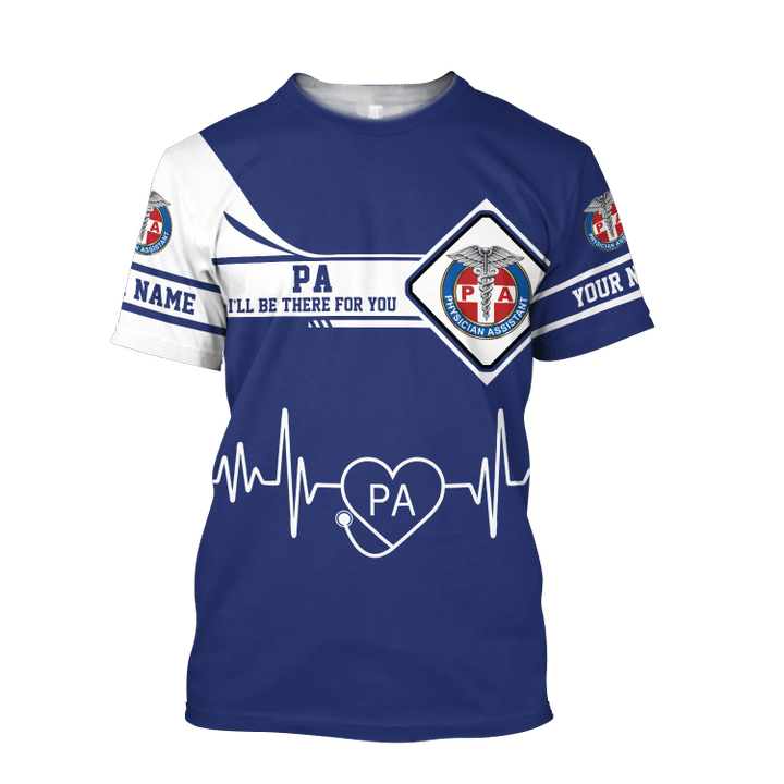 Nurse PA I'll Be There For You Unisex 3D All Over Print