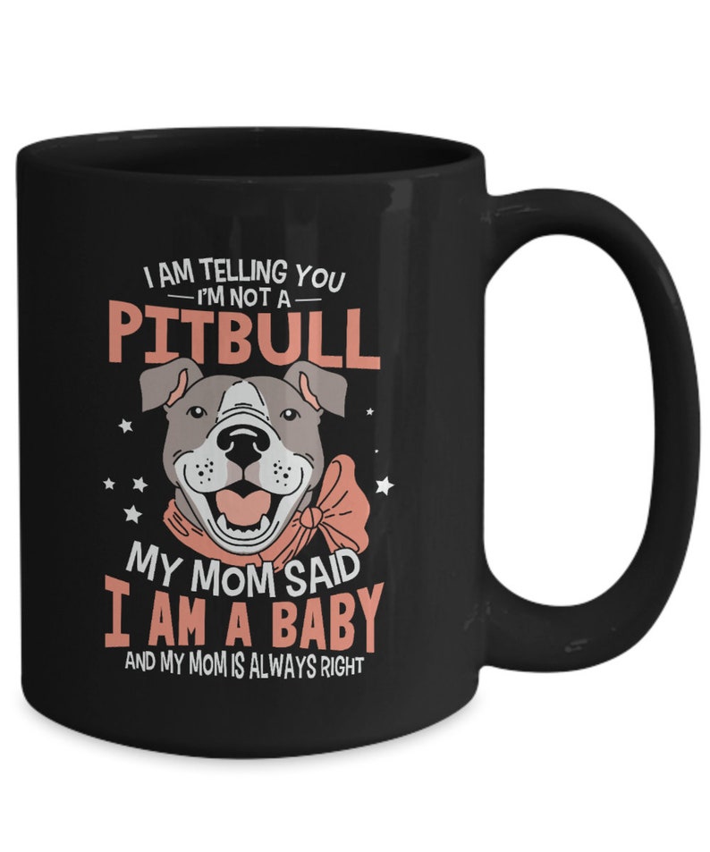 Pitbull, I Am Telling you I'm Not A Pitbull Coffee Mug Funny Gift For Men And Women