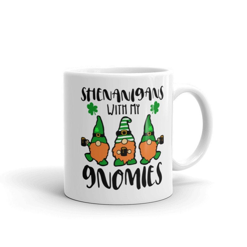 Shenanigans With My Gnomies St. Patrick's Day Coffee Mug Cute Gift For Men And Women