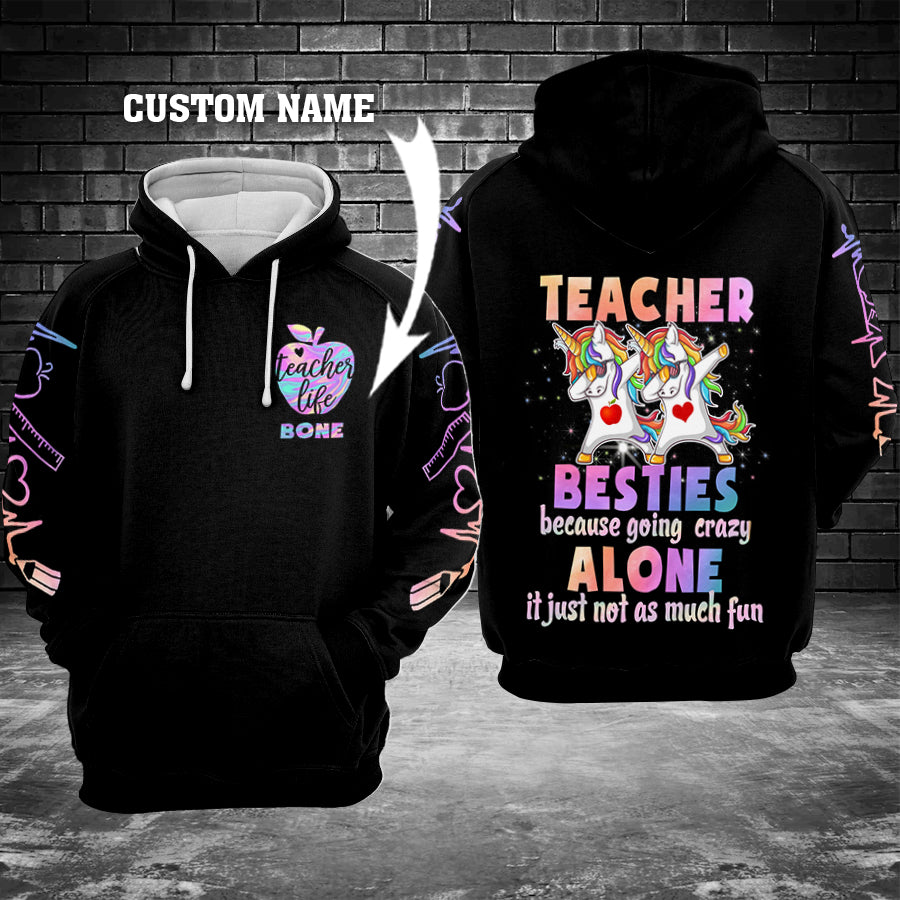 Teacher Besties Because Going Crazy Alone It Just Not As Much Fun Unisex Custom  3D All Over Print