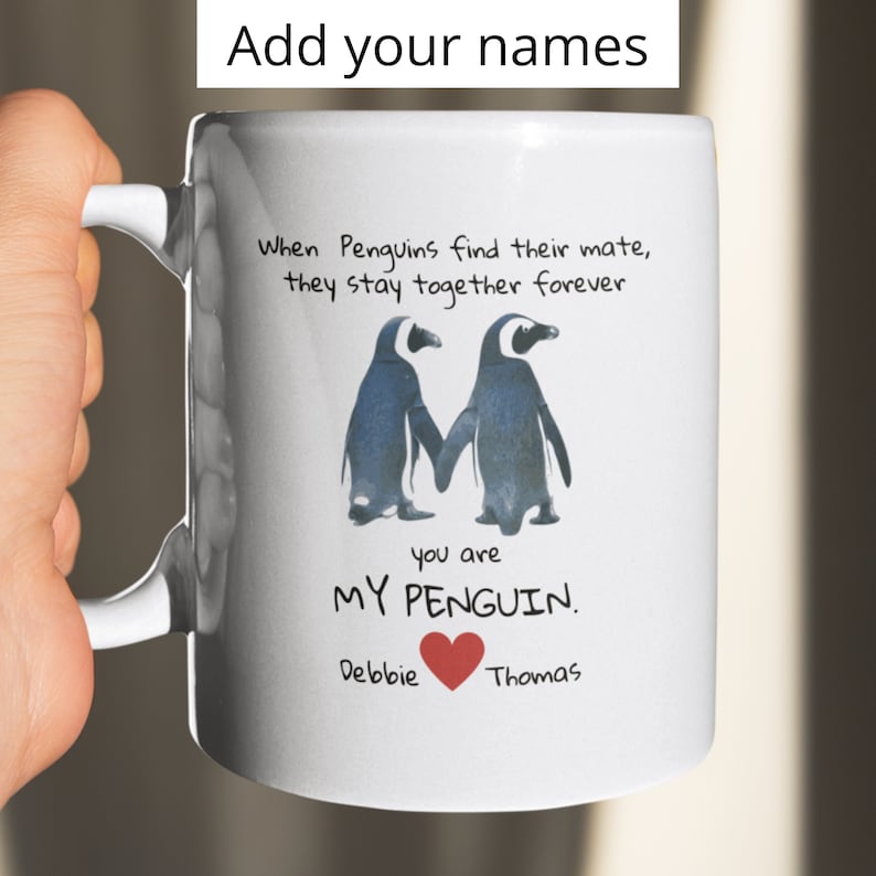 When Penguins Find Their Mate They Stay Together Forever Personalised Coffee Mug Gift For Men And Women