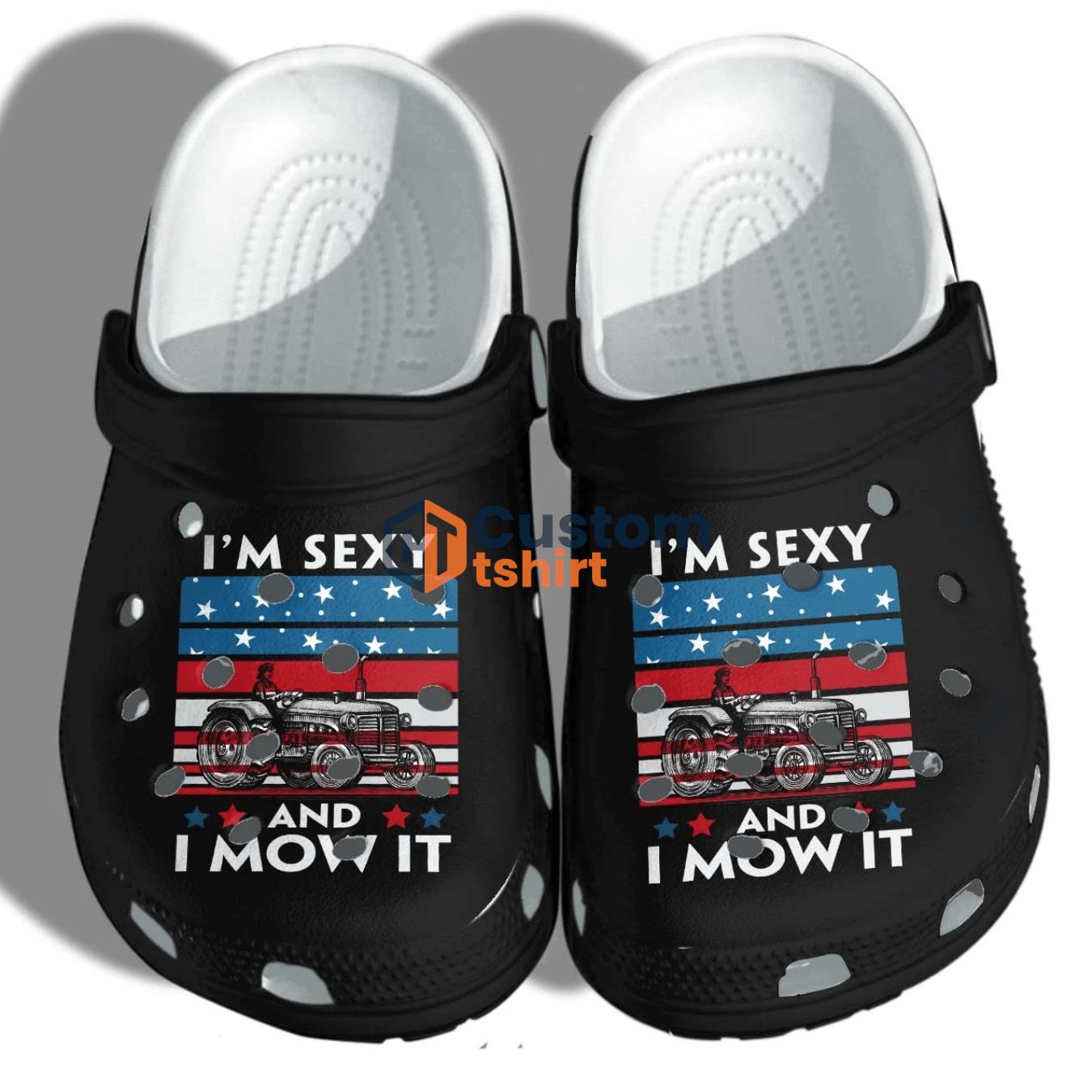 Mow Clog Shoes Garden Funny - Im Sexy And I Mow It Funny Clog Shoes Gifts Men Women Product Photo 1 Product photo 1